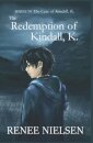 The Redemption of Kindall, K.