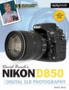 David Busch's Nikon D850 Guide to Digital SLR Photography