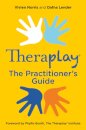 Theraplay® – The Practitioner's Guide