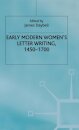 Early Modern Women's Letter Writing, 1450-1700