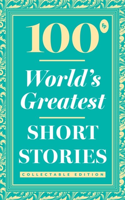 100 World's Greatest Short Stories: Collectable Edition (Foil)