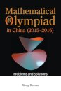 Mathematical Olympiad In China (2015-2016): Problems And Solutions