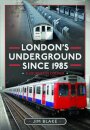 London's Underground Since 1985