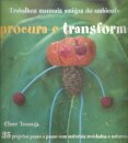 Procura e Transforma