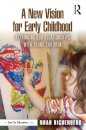 A New Vision for Early Childhood