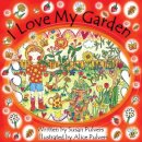 I Love My Garden