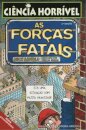 As Forças Fatais