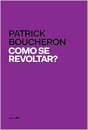 Como Se Revoltar?
