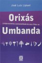 Orixás: Comportamento E Personalidade Seus Filhos Na Umbanda