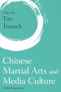 Chinese Martial Arts and Media Culture