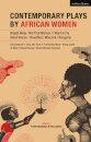Contemporary Plays by African Women