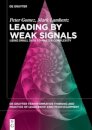 Leading by Weak Signals