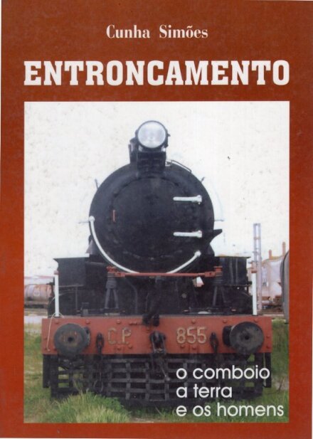 Entroncamento – O comboio, a terra e os homens