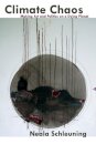 Climate Chaos: Making Art and Politics on a Dying Planet