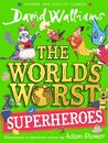 The World'S Worst Superheroes