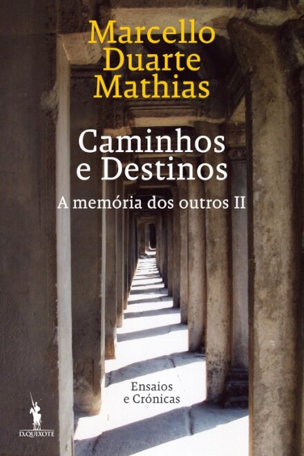 Caminhos e Destinos: A Memória dos Outros II