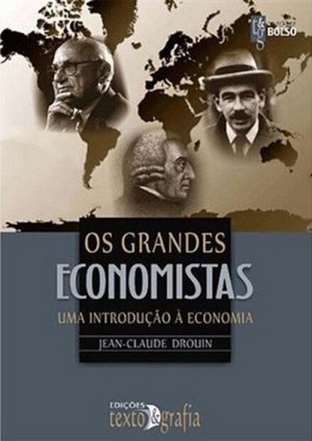 Os Grandes Economistas-Uma Int.A E.