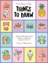 101 Super Cute Things to Draw