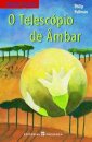 O Telescópio De Âmbar