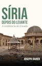 Síria Depois Do Levante: A Resiliência Do Estado