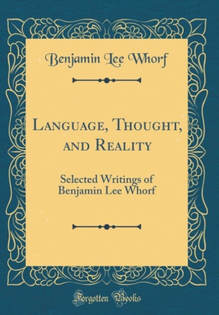 Language, Thought, and Reality