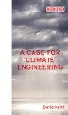 A Case for Climate Engineering