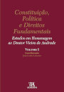 Constituição, Política E Direitos Fundamentais- Estudos Em Homenagem Ao Doutor Vieira De Andrade I