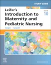 Study Guide for Leifer's Introduction to Maternity and Pediatric Nursing