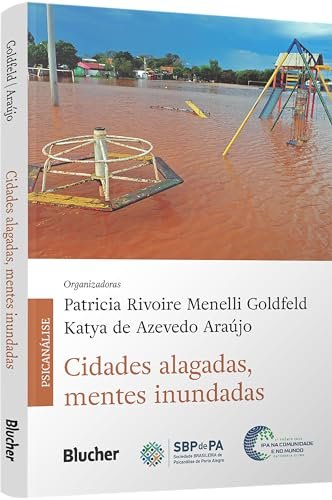 Cidades Alagadas, Mentes Inundadas