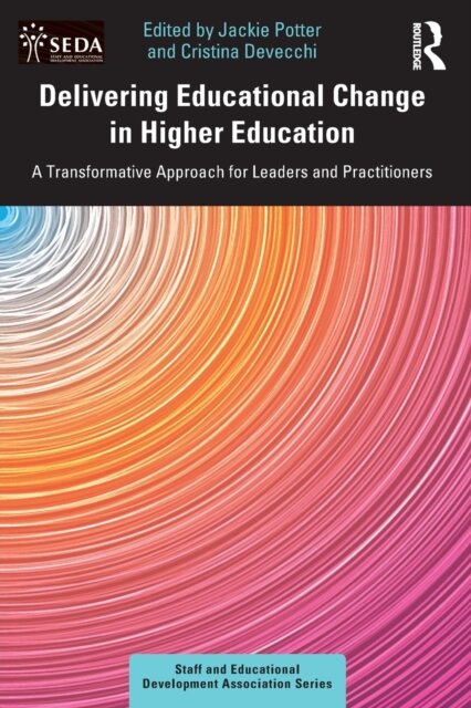 Delivering Educational Change in Higher Education