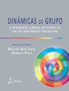 Dinâmicas De Grupo E Atividades Clínicas Aplicadas Ao Uso De Substâncias Psicoativas