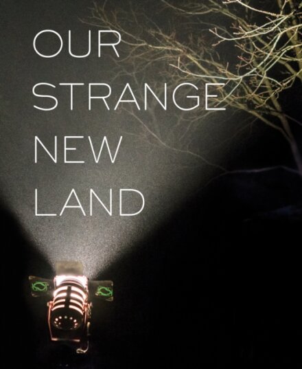 Our Strange New Land