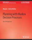 Planning with Markov Decision Processes