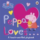 Peppa Loves: Touch And Feel Book