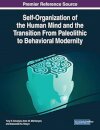 Self-Organization of the Human Mind and the Transition From Paleolithic to Behavioral Modernity