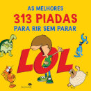 Lol - As Melhores 313 Piadas Para Rir Sem Parar