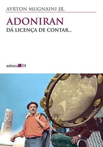 Adoniran: dá licença de contar
