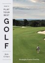 How to Play Your Best Golf