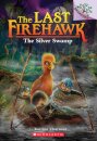 The Silver Swamp: A Branches Book (The Last Firehawk #8)