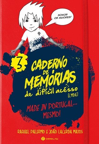 Caderno De Memórias De Dificíl Acesso 3: Made In Portugal...