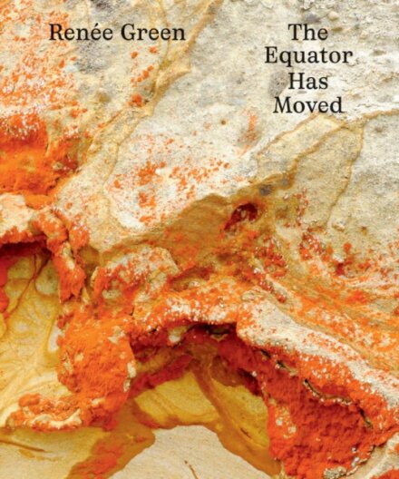 Renee Green: The Equator Has Moved