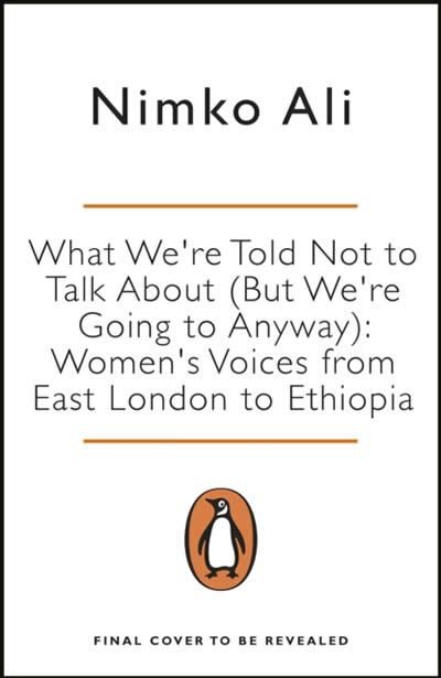 What We're Told Not To Talk About