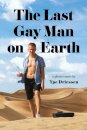 The Last Gay Man on Earth