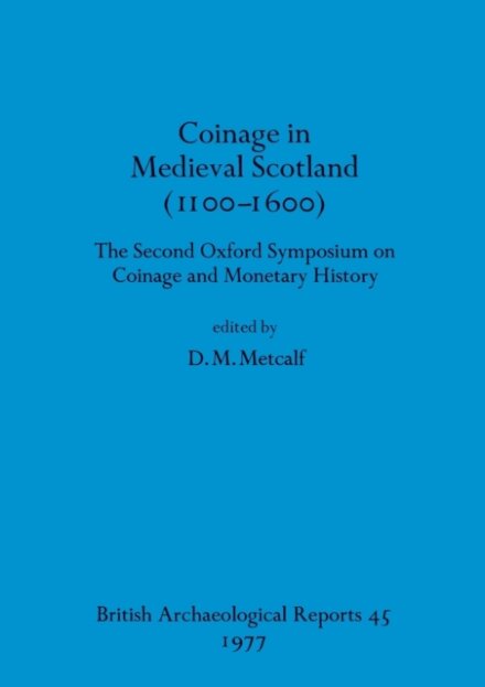 Coinage in Medieval Scotland (1100-1600)