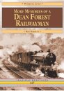 More Memories of a Dean Forest Railwayman (Working Lives)