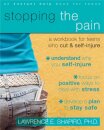 Stopping The Pain: A Workbook for Teens Who Cut and Self-Injure