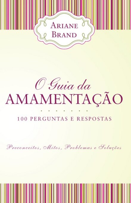 O Guia Da Amamentação