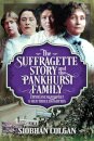 The Suffragette Story and the Pankhurst Family