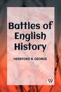 BATTLES OF ENGLISH HISTORY (Edition2023)