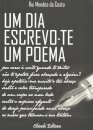 Um Dia Escrevo-te um Poema